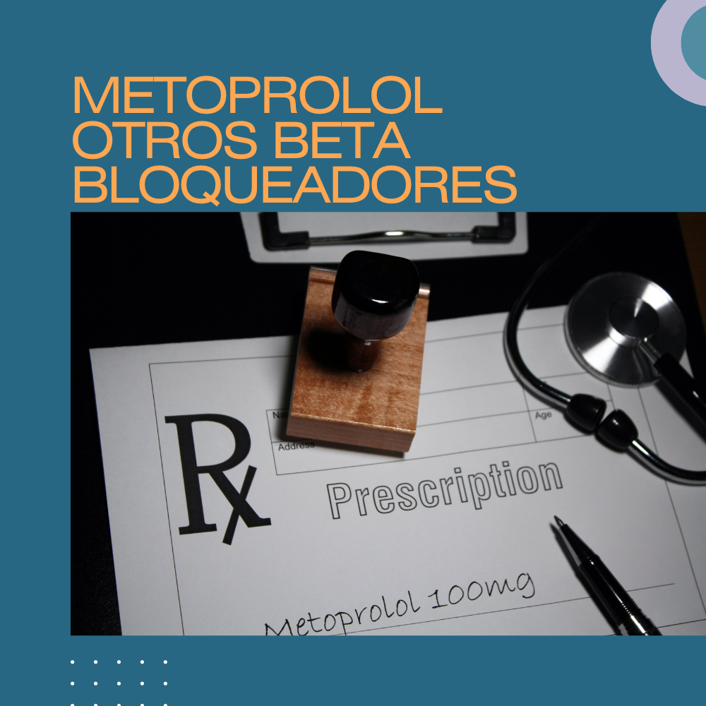 Metoprolol  otros beta bloqueadores