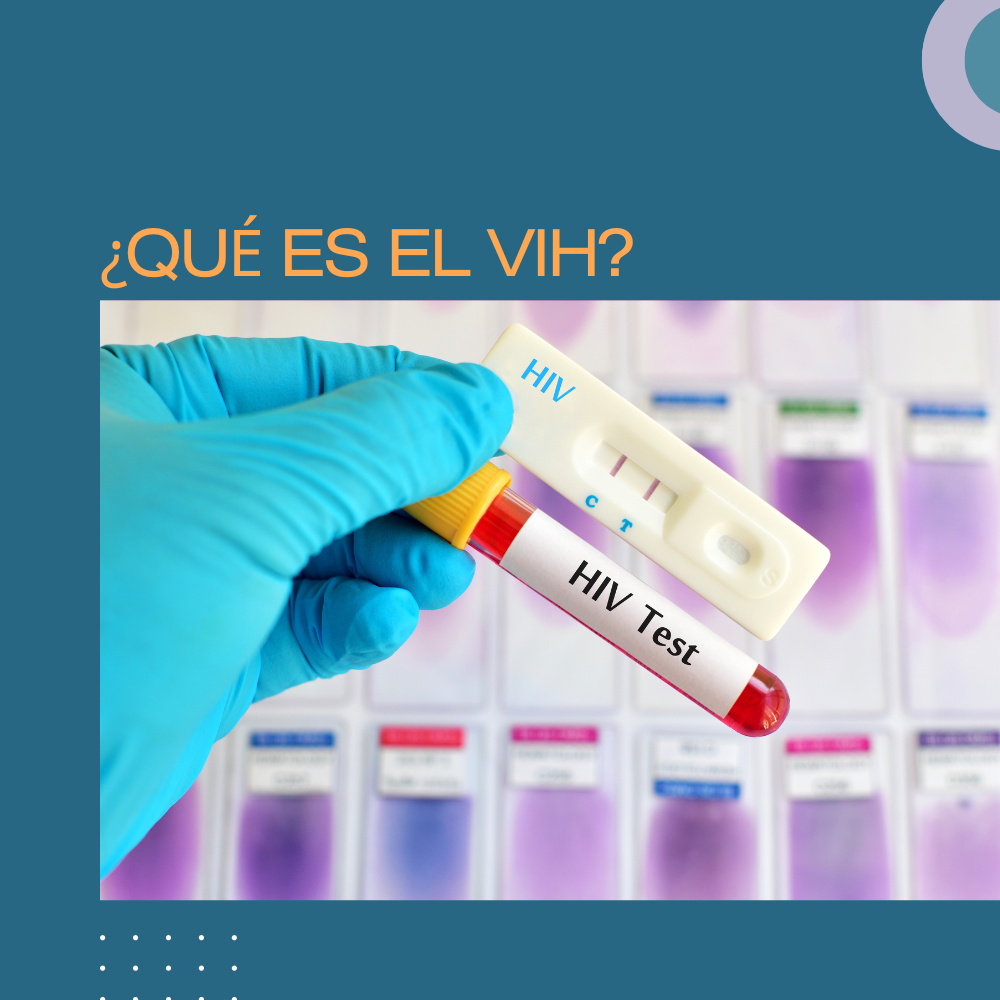 ¿QUÉ ES EL VIH?