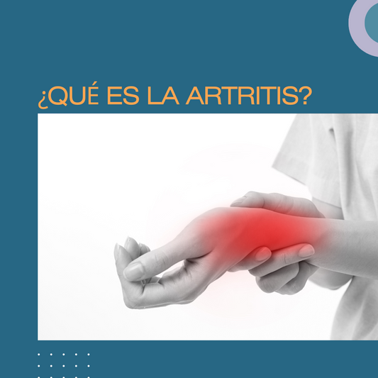 ¿QUÉ ES LA ARTRITIS?