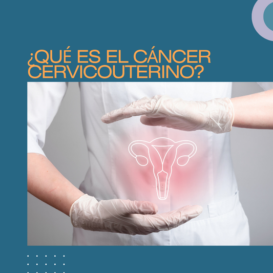 ¿Qué es el cáncer cervicouterino?