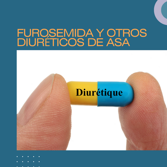 Furosemida y  otros diuréticos de asa