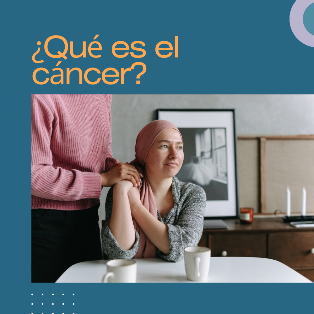 ¿Qué es el cáncer?