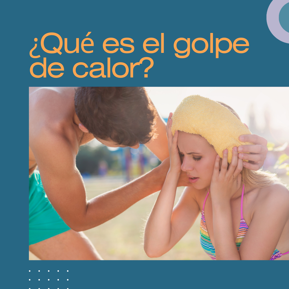 ¿Qué es el golpe de calor?